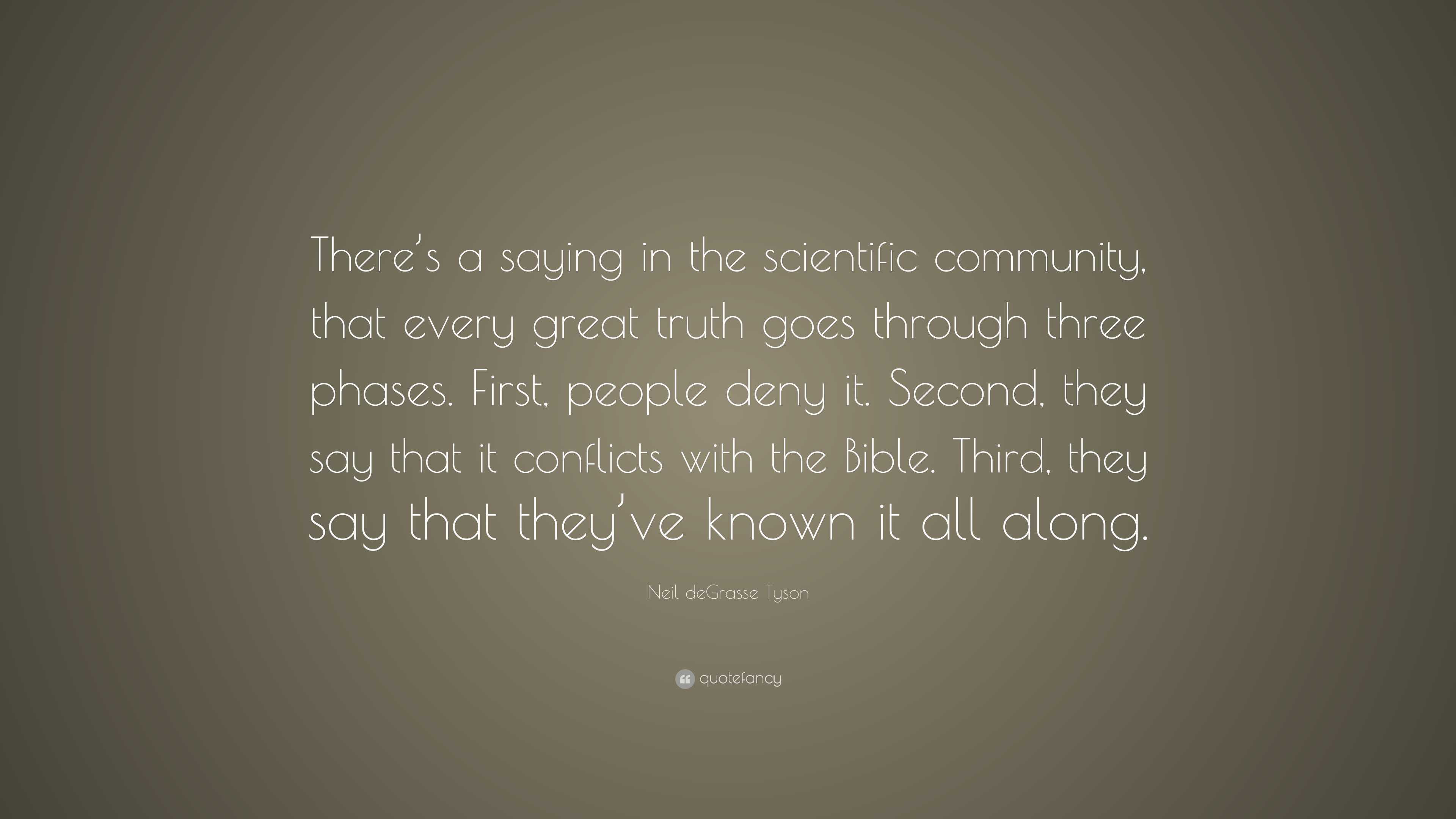 Neil deGrasse Tyson Quote: “There’s a saying in the scientific ...