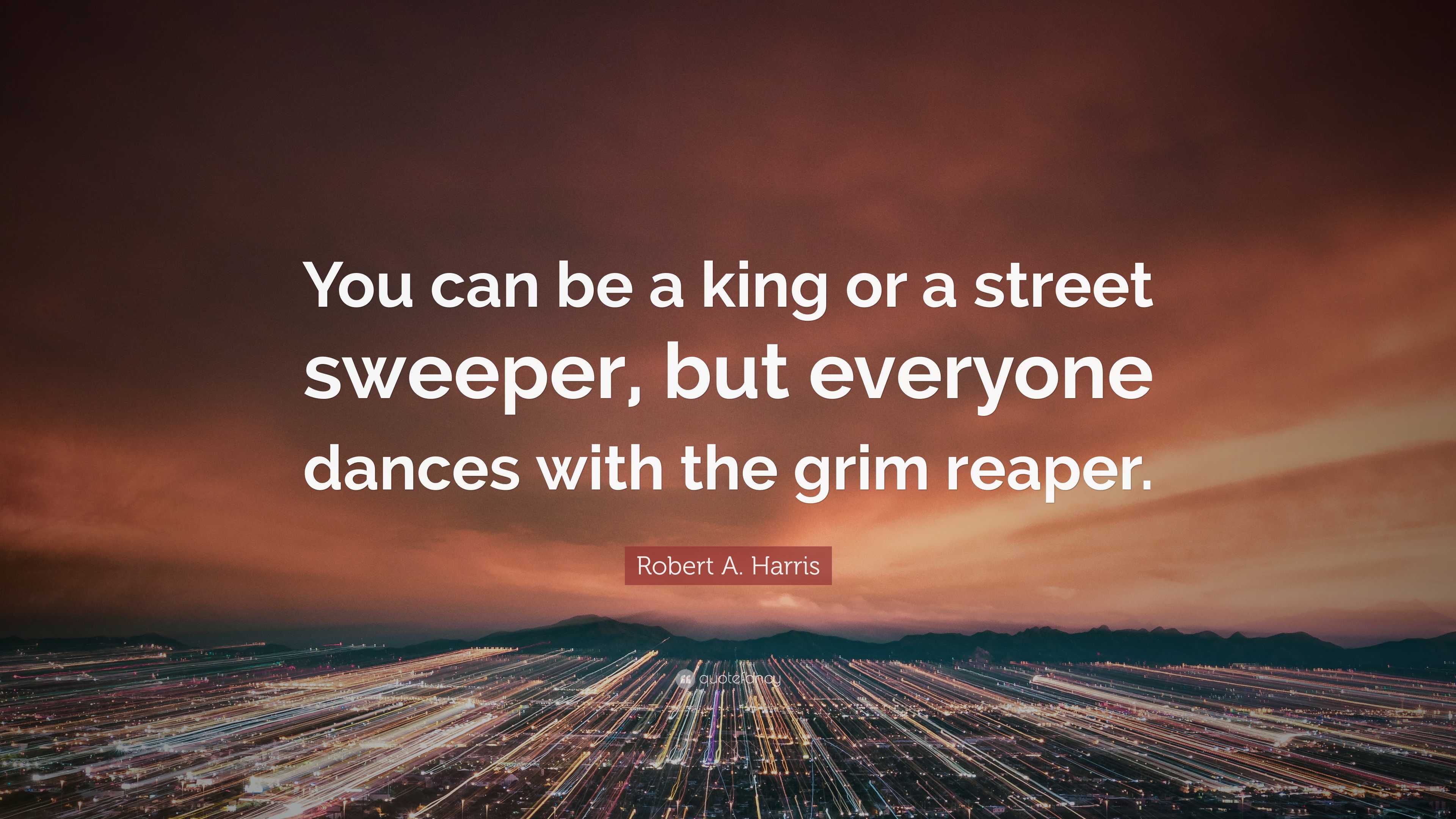 You Can Be A King Or A Street Sweeper Song quotefancy.com