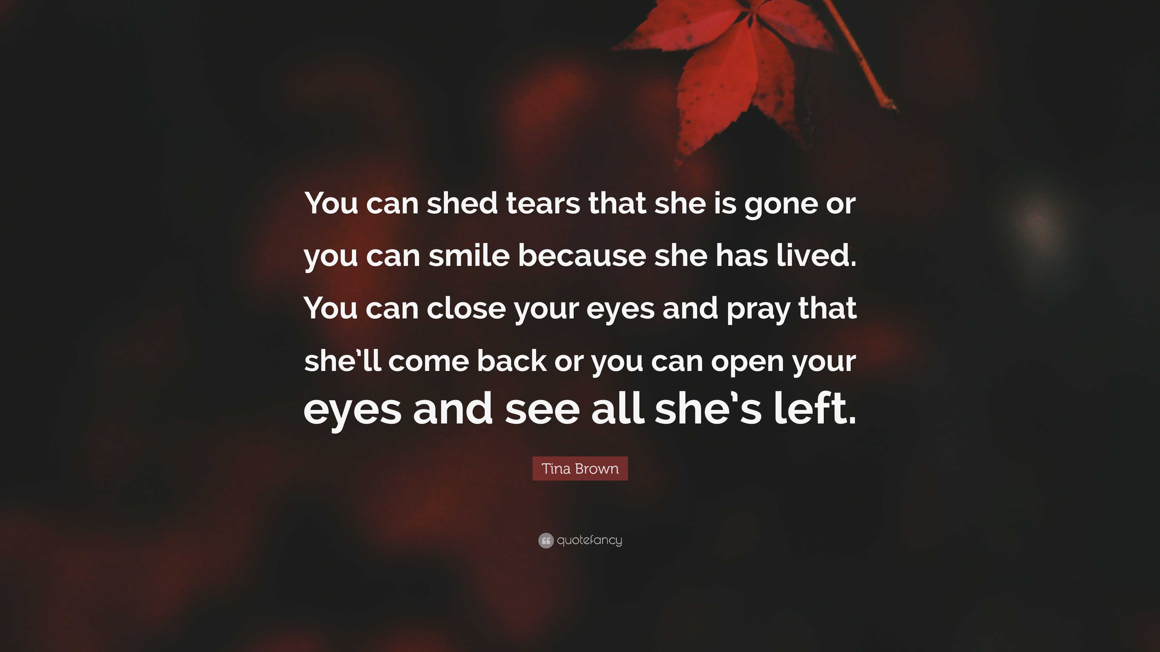 Shed Tears Quote Time Engraves Our Faces With All The Tears We Have