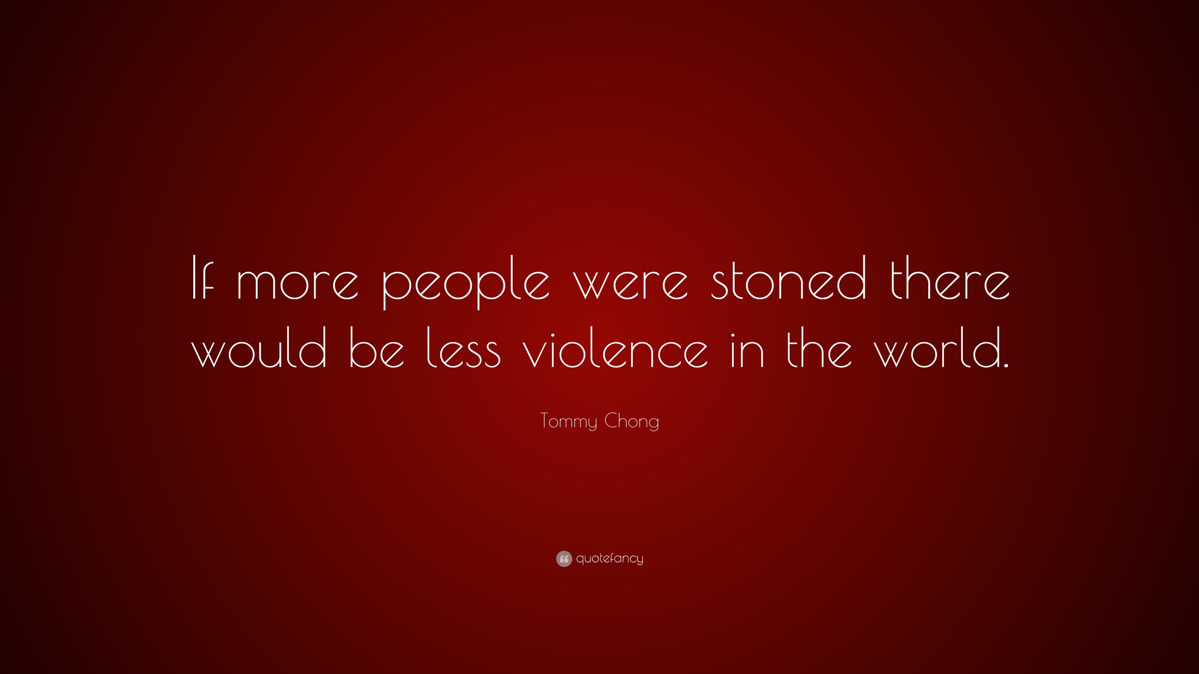 tommy chong quotes