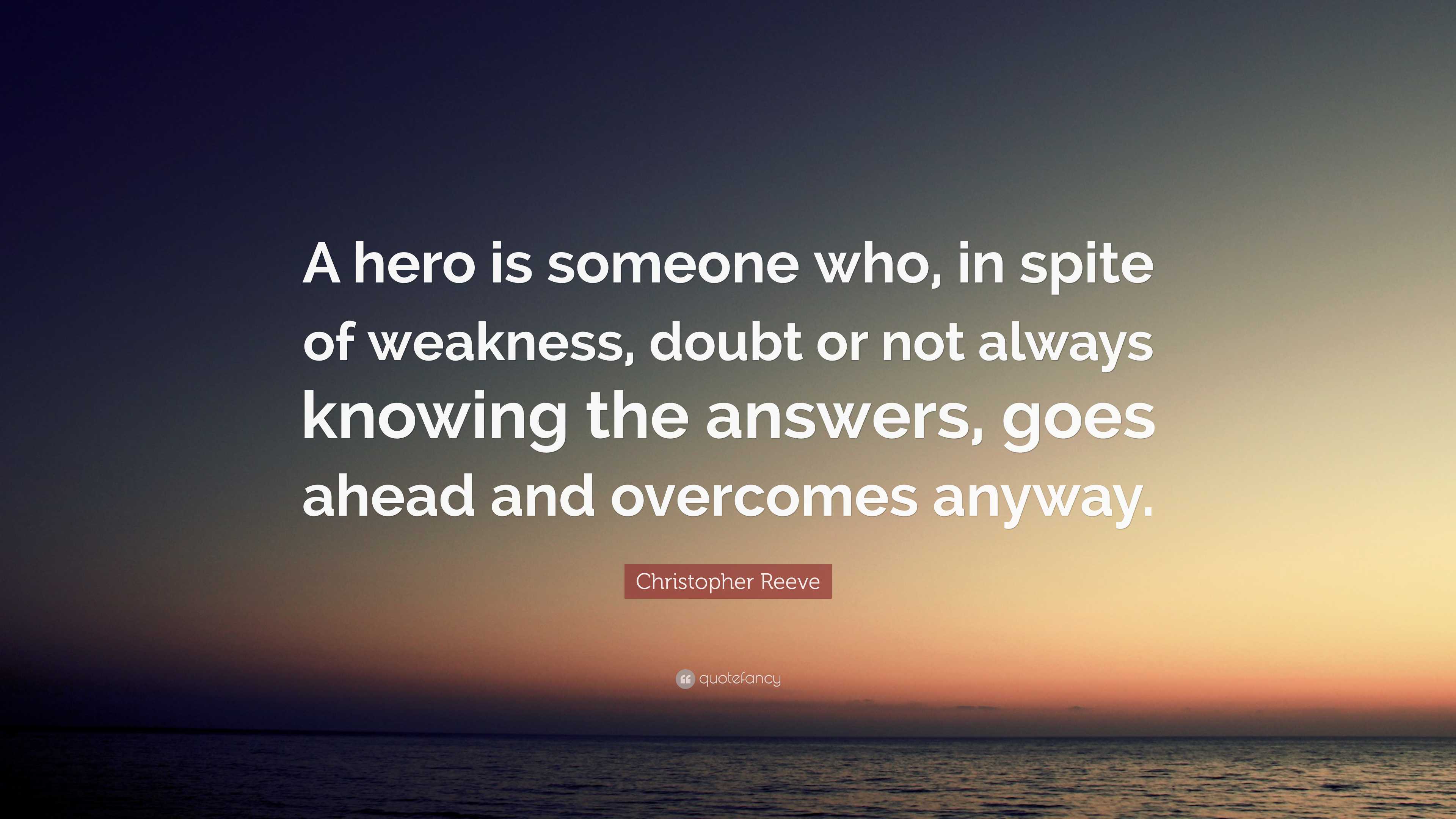 Christopher Reeves Hero Quote Super/Man: The Christopher Reeve Story