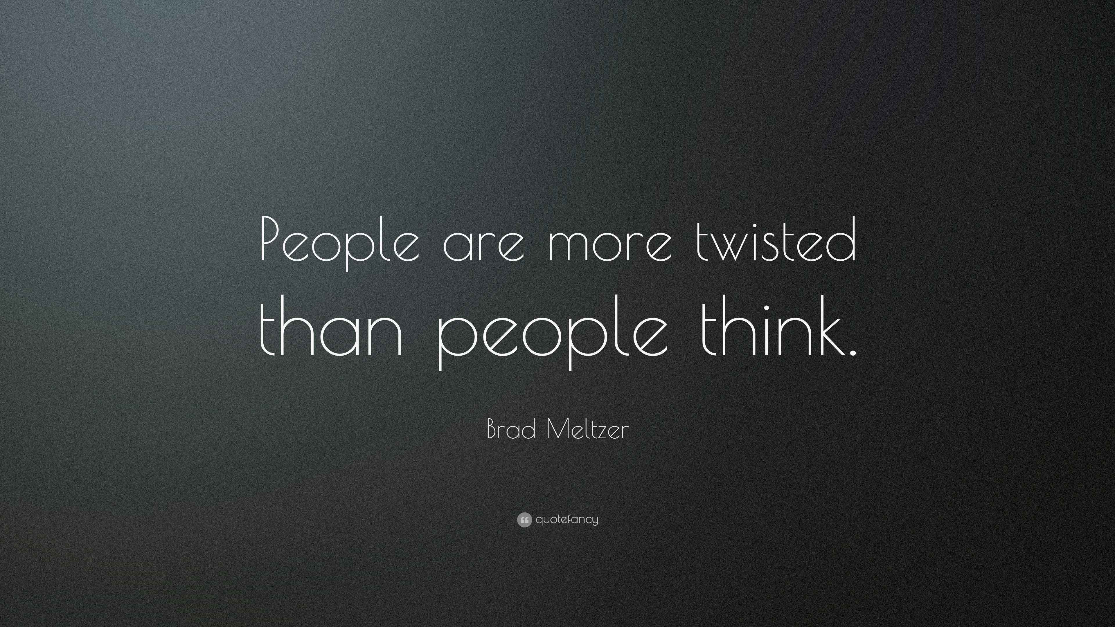 Twisted People Quote