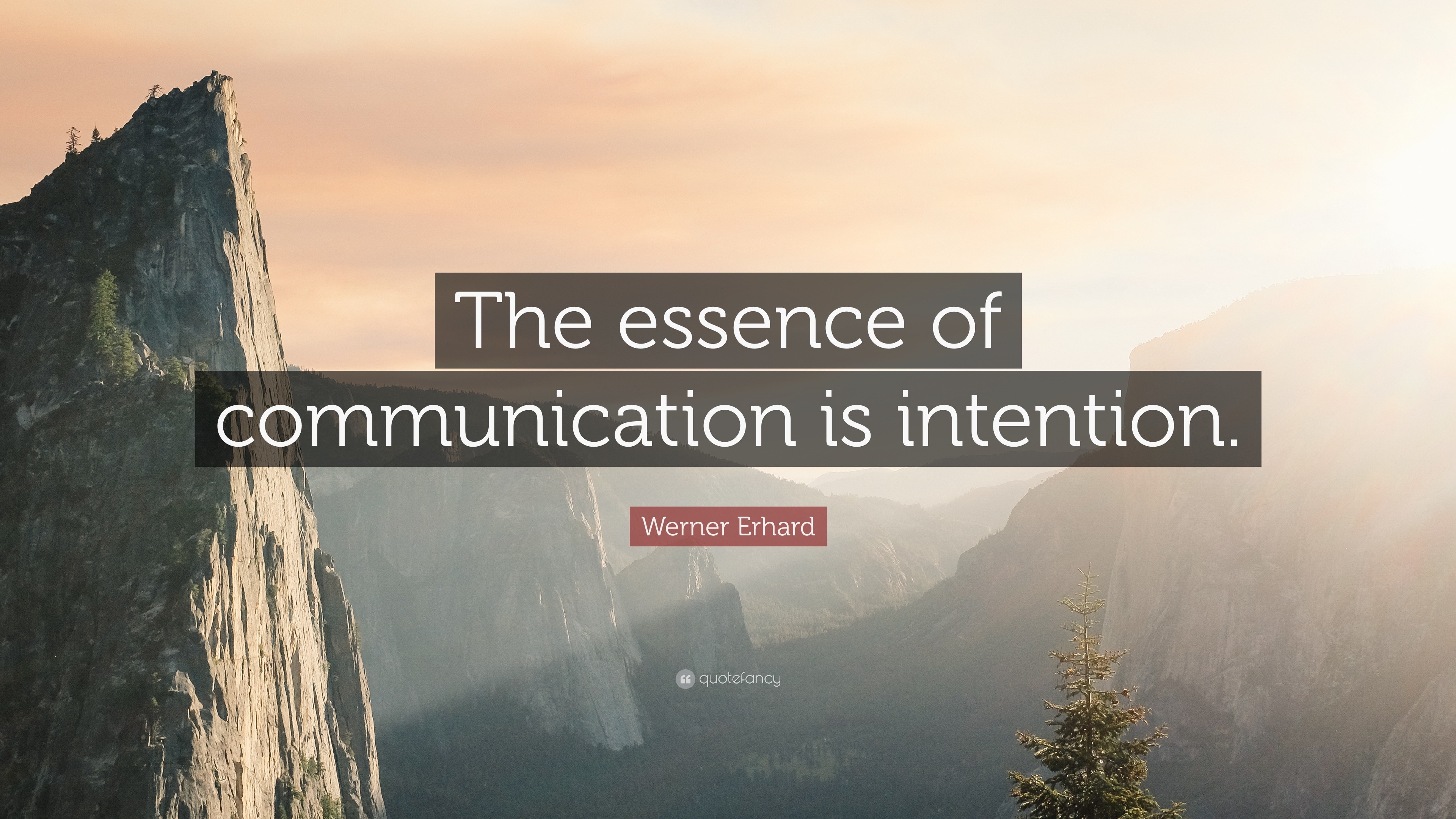 The essence of communication is intention. 
