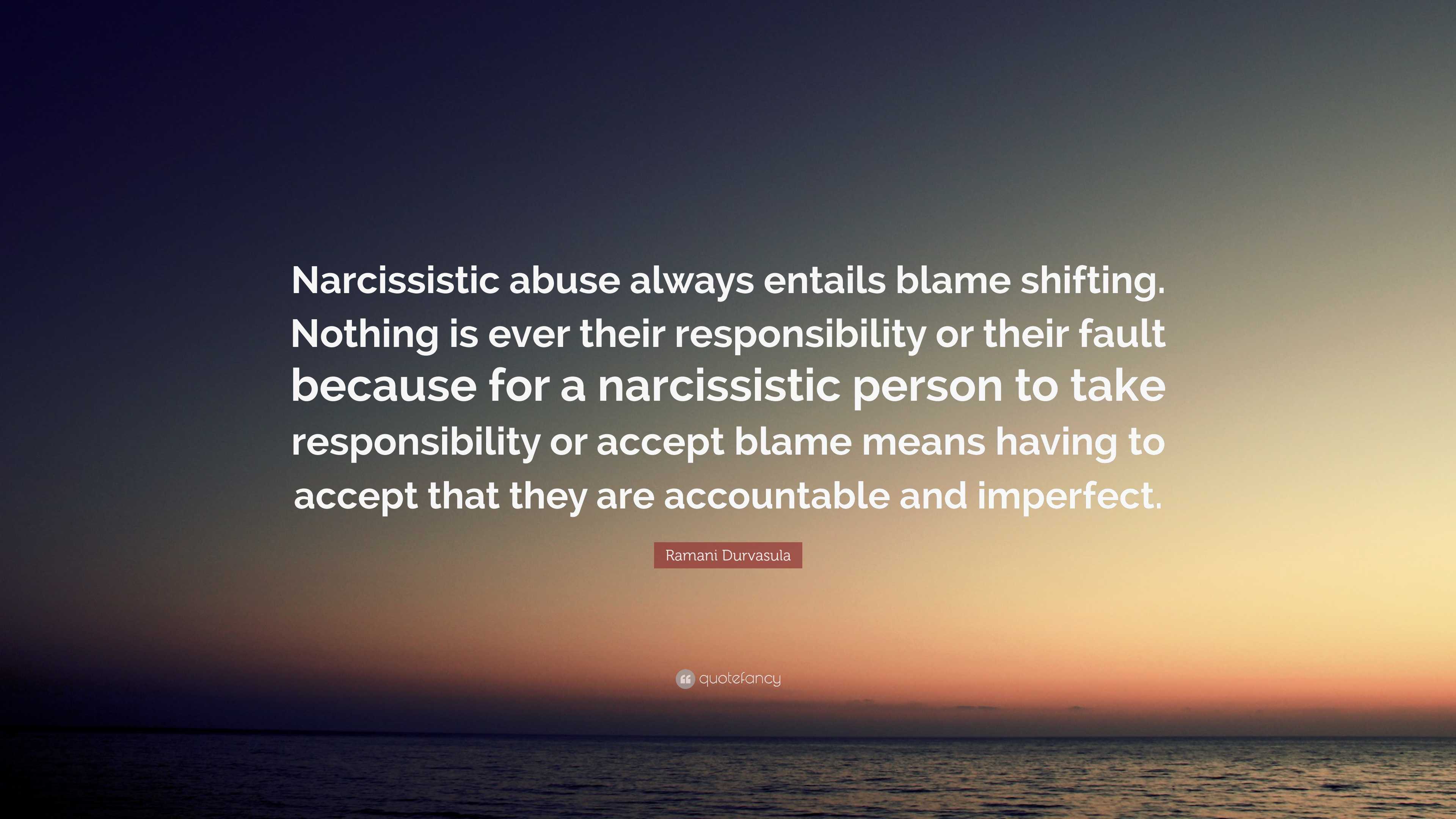 Ramani Durvasula Quote: “Narcissistic abuse always entails blame ...