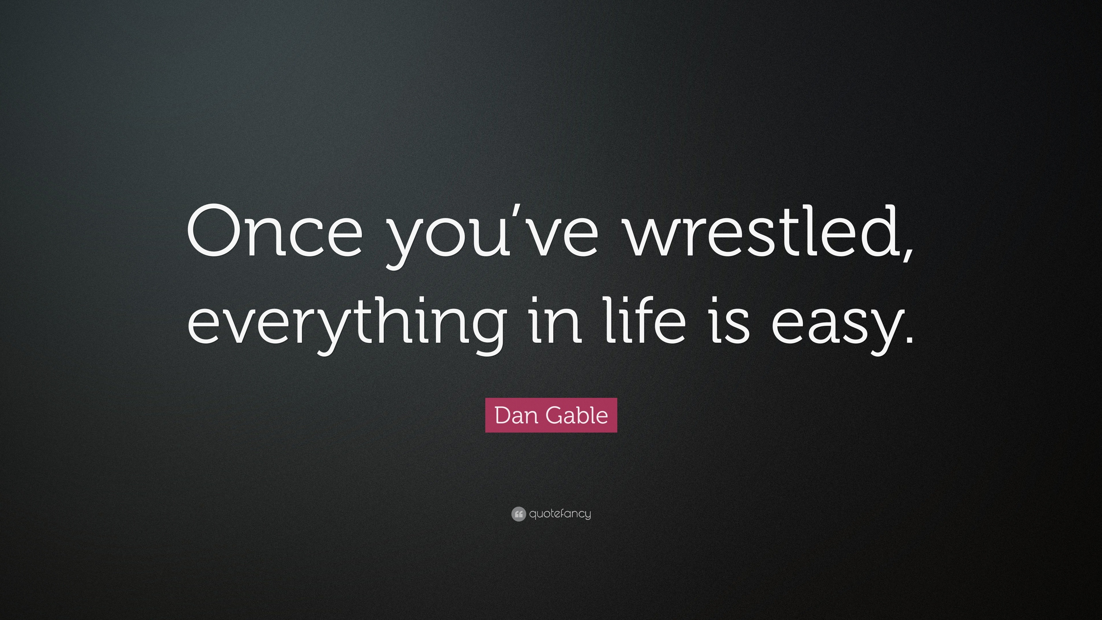Once you wrestle, everything else in life is easy - Defense Soap