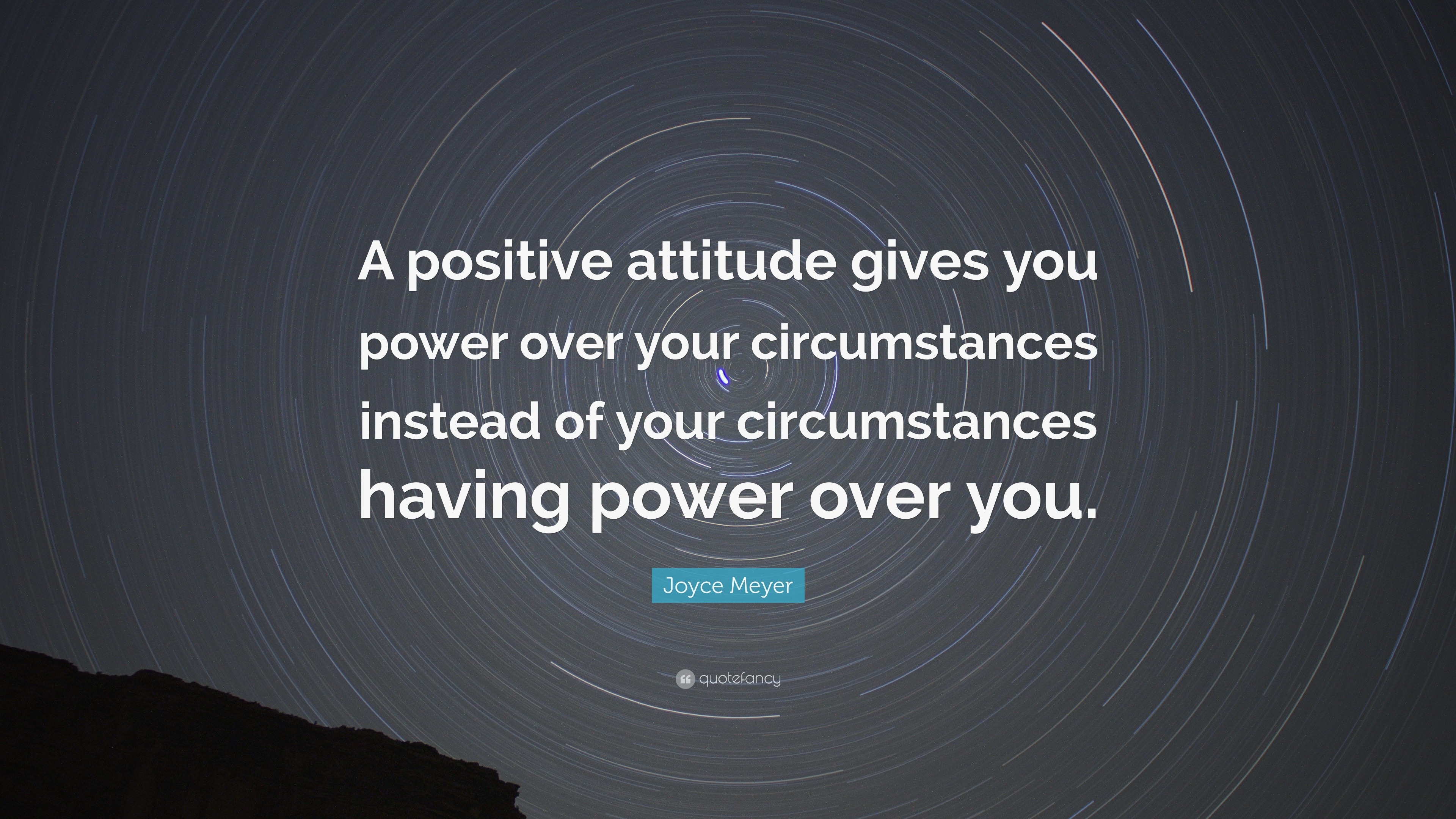 Joyce Meyer Quote: “A positive attitude gives you power over your