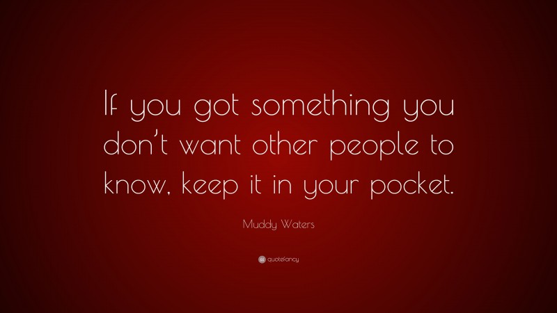 top-30-muddy-waters-quotes-2024-update-quotefancy