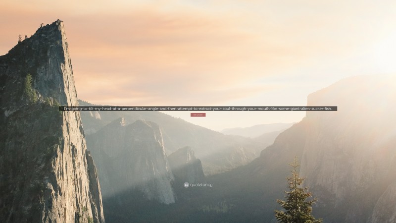 Burt Lancaster Quote: “I’m-going-to-tilt-my-head-at-a-perpendicular-angle-and-then-attempt-to-extract-your-soul-through-your-mouth-like-some-giant-alien-sucker-fish.”