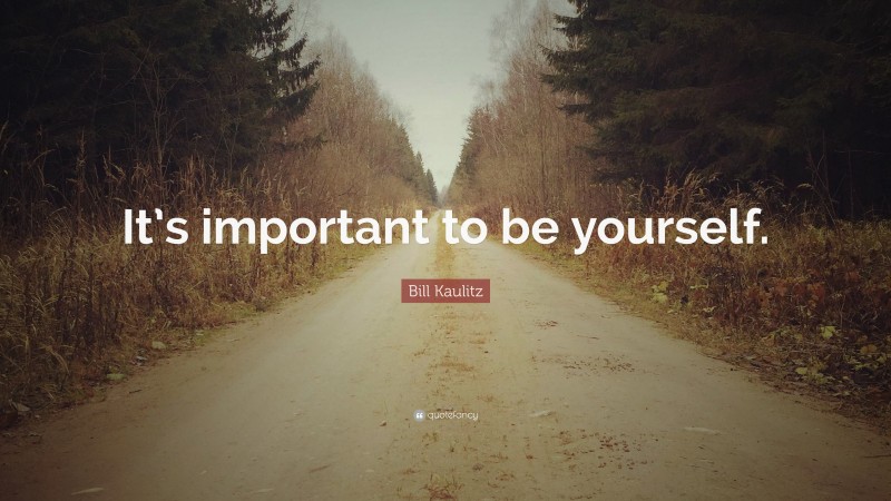 Bill Kaulitz Quote: “It’s important to be yourself.”