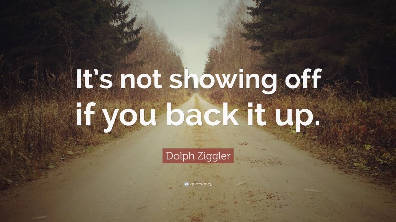 Dolph Ziggler Quote: “It’s not showing off if you back it up.”