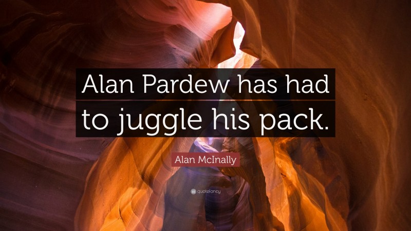 Alan McInally Quote: “Alan Pardew has had to juggle his pack.”