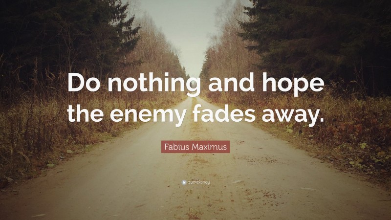 Top 2 Fabius Maximus Quotes (2024 Update) - QuoteFancy