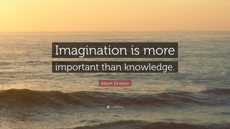 albert-einstein-quote-imagination-is-more-important-than-knowledge