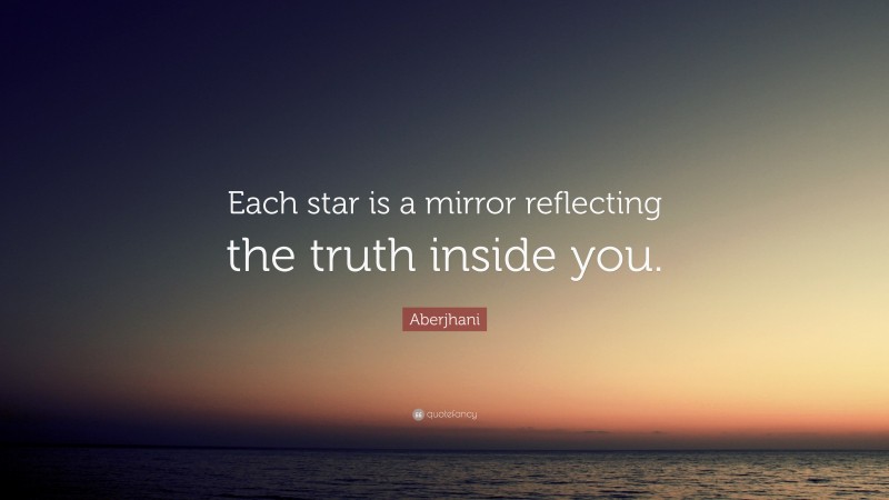 Aberjhani Quote: “Each star is a mirror reflecting the truth inside you.”