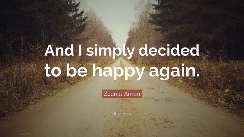 Zeenat Aman Quote: “And I simply decided to be happy again.”
