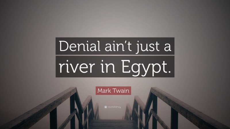 c-l-parker-quote-denial-isn-t-just-a-river-in-egypt