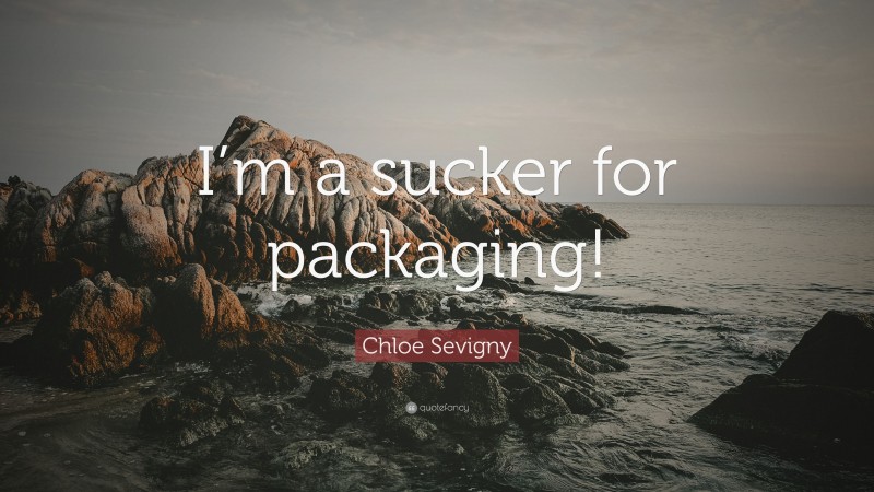 Chloe Sevigny Quote: “I’m a sucker for packaging!”