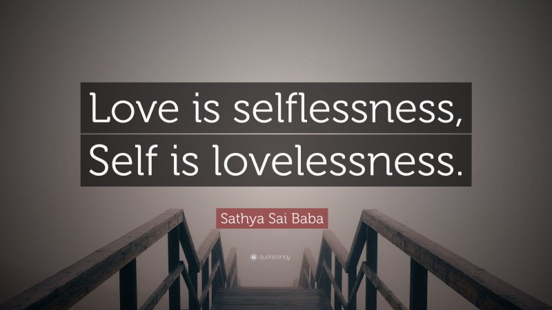Essay on love is selflessness self is lovelessness 08 image