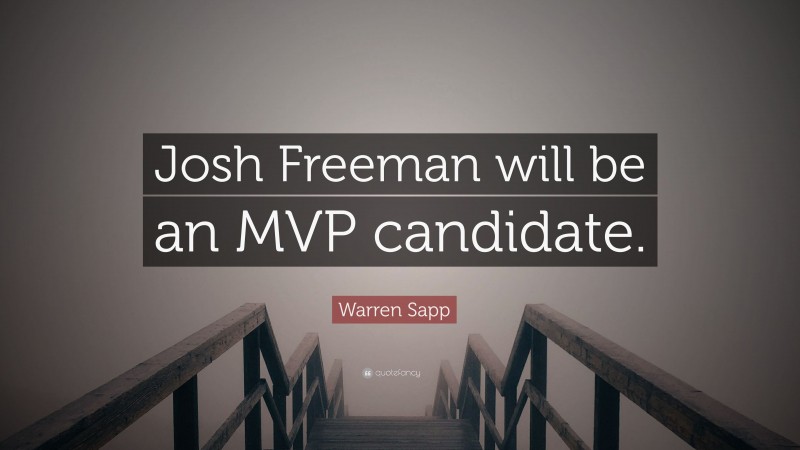 Warren Sapp Quote: “Josh Freeman will be an MVP candidate.”