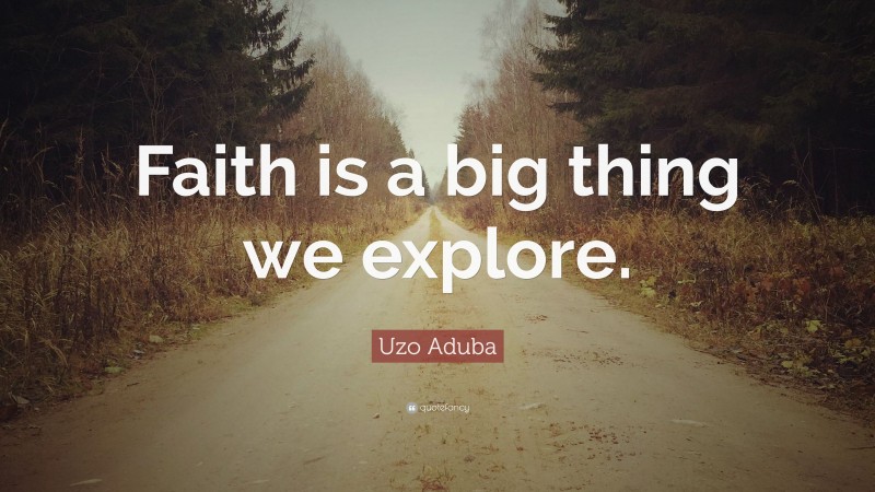 Uzo Aduba Quote: “Faith is a big thing we explore.”