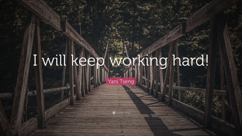 Yani Tseng Quote: “I will keep working hard!”