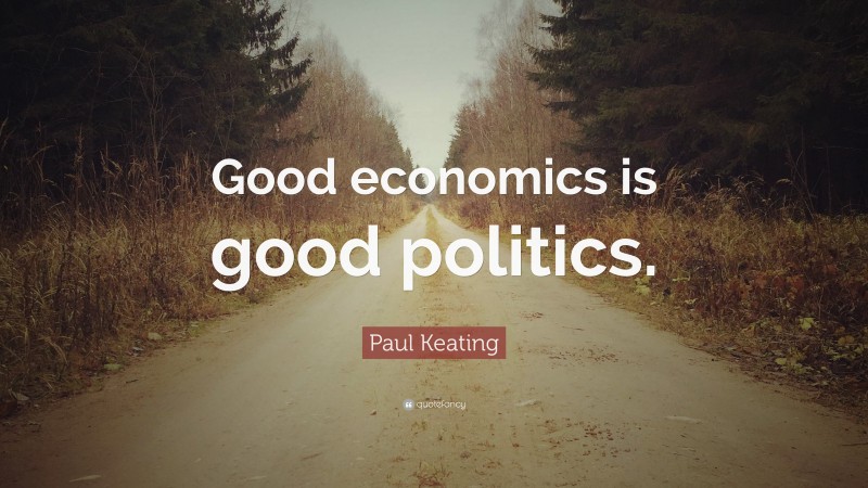 good economics is good politics speech in english