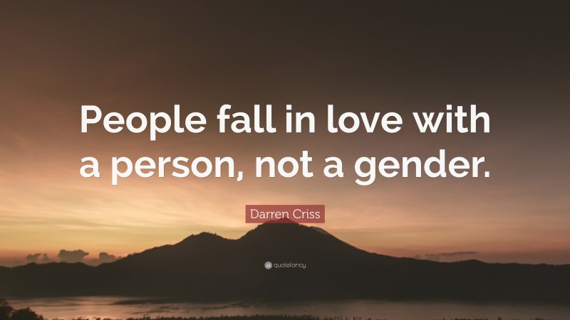 Darren Criss Quote: “People fall in love with a person, not a gender.”