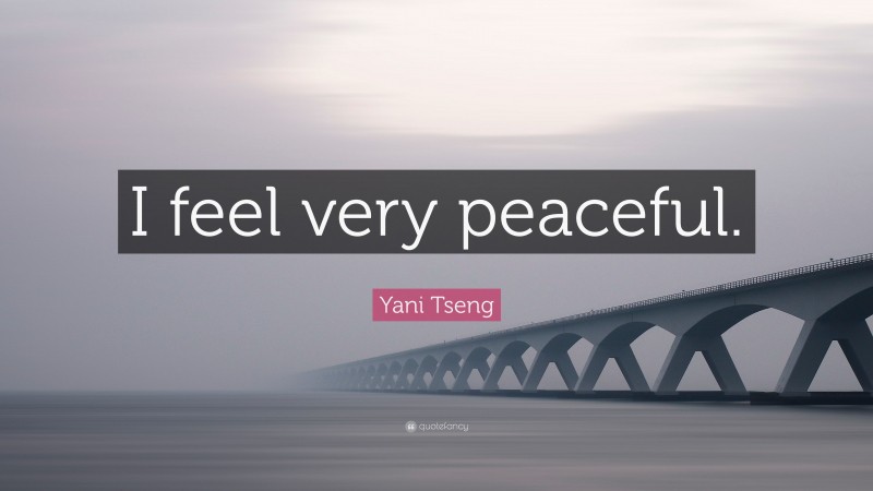 Yani Tseng Quote: “I feel very peaceful.”