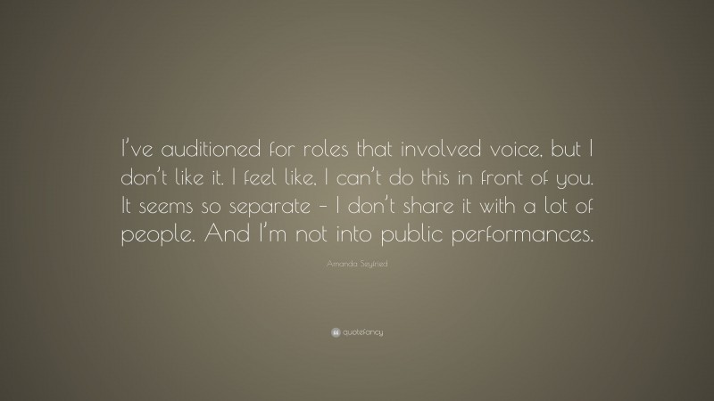 Amanda Seyfried Quote: “I’ve auditioned for roles that involved voice ...