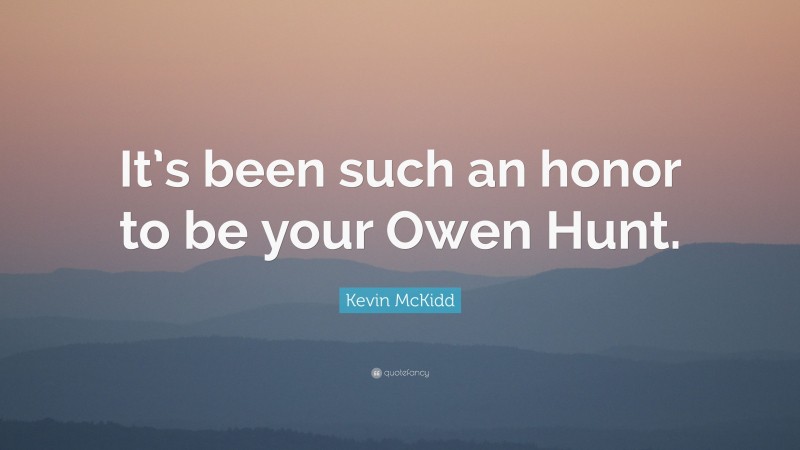 Kevin McKidd Quote: “It’s been such an honor to be your Owen Hunt.”