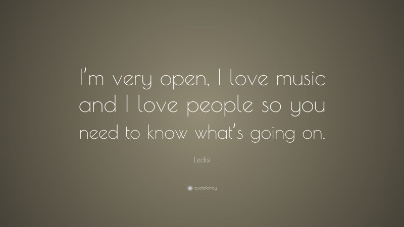 Ledisi Quote: “I’m very open, I love music and I love people so you need to know what’s going on.”