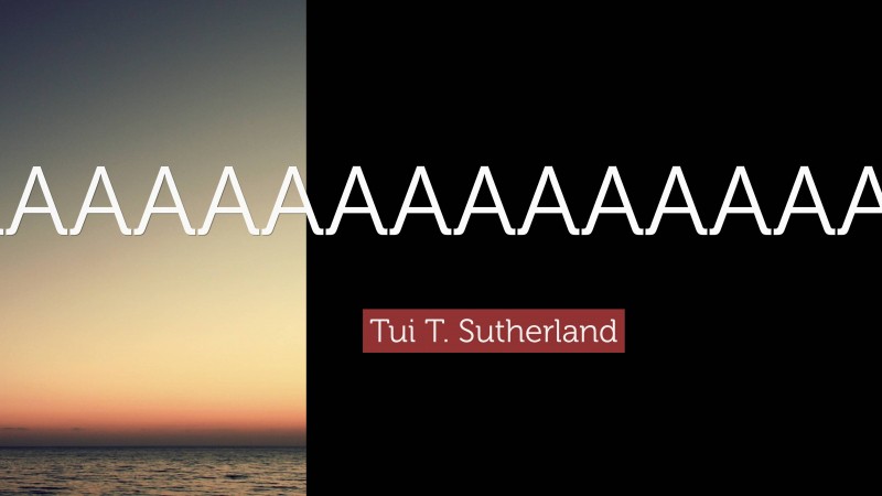Tui T. Sutherland Quote: “SQUAAAAAAAAAAAAAAAAAAAAAAAAWK!”