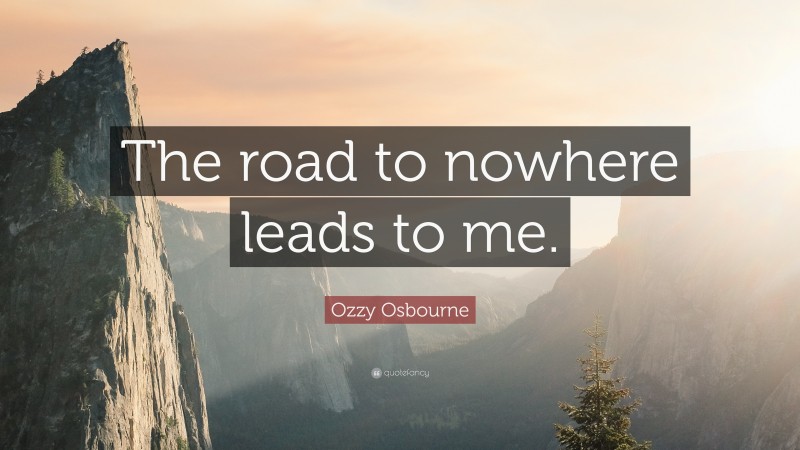 road to nowhere ozzy song meaning