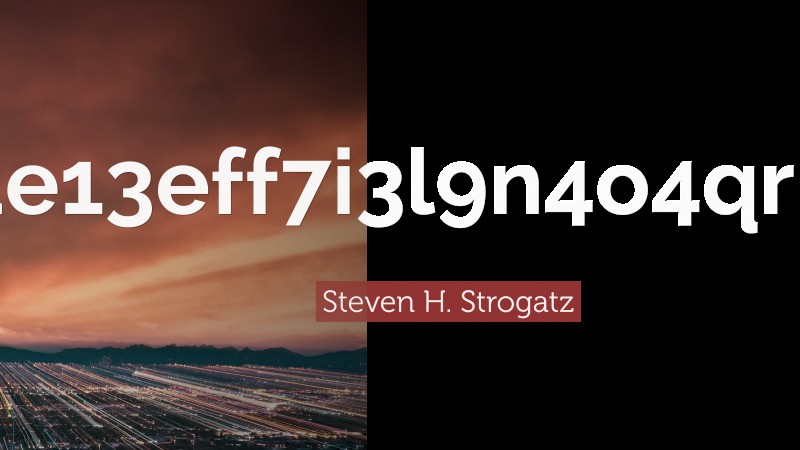 Steven H. Strogatz Quote: “6accdae13eff7i3l9n4o4qrr4s8t12vx.”