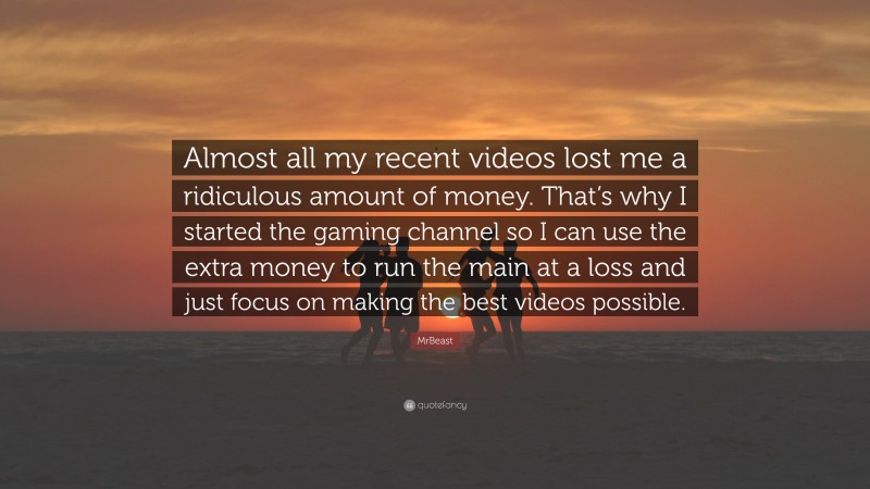 Top 50 MrBeast Quotes (2024 Update) - QuoteFancy