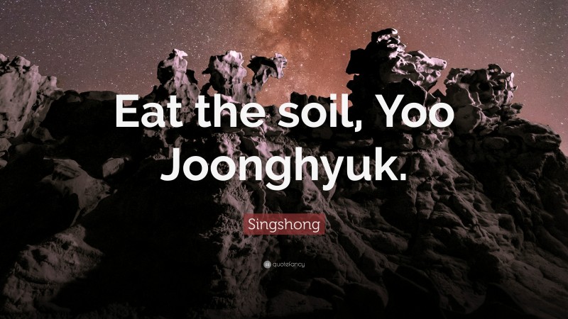 Singshong Quote: “Eat the soil, Yoo Joonghyuk.”