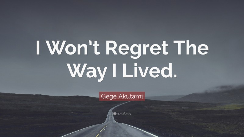 Gege Akutami Quote: “I Won’t Regret The Way I Lived.”