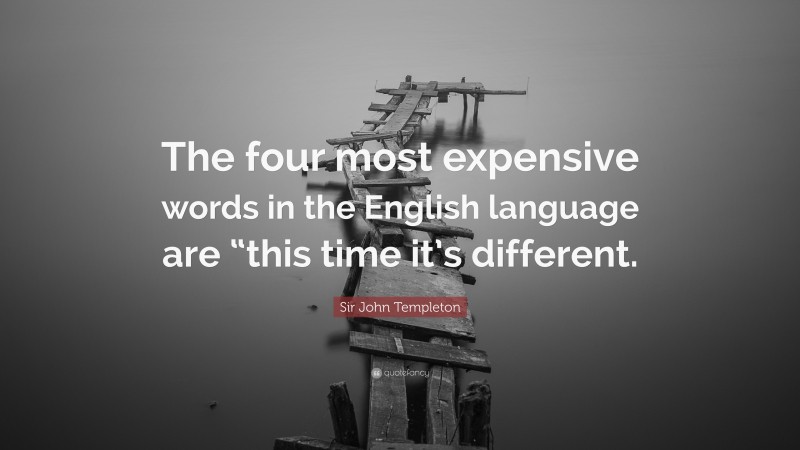 sir-john-templeton-quote-the-four-most-expensive-words-in-the-english