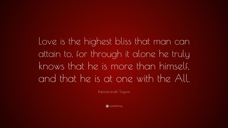 rabindranath-tagore-quote-love-is-the-highest-bliss-that-man-can