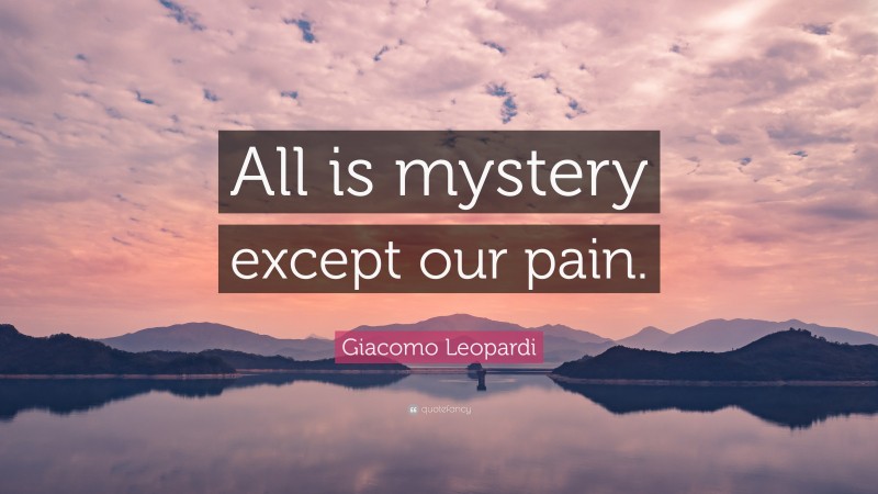 Top 60 Giacomo Leopardi Quotes (2025 Update) - QuoteFancy