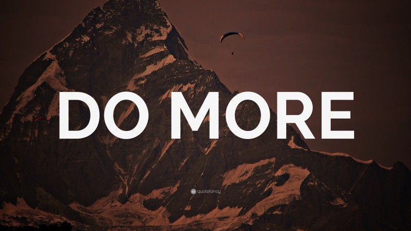 “DO MORE” Wallpaper by QuoteFancy