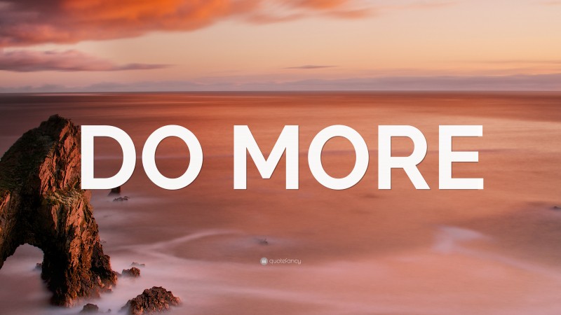 “DO MORE” — Desktop Wallpaper