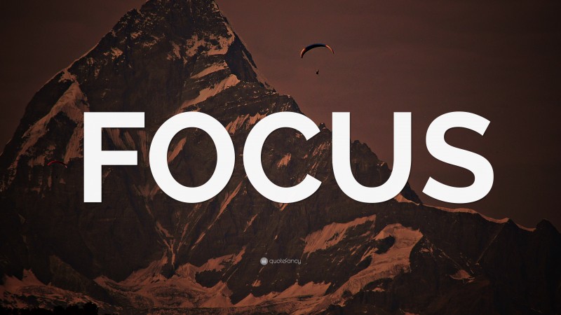 “FOCUS” Wallpaper by QuoteFancy