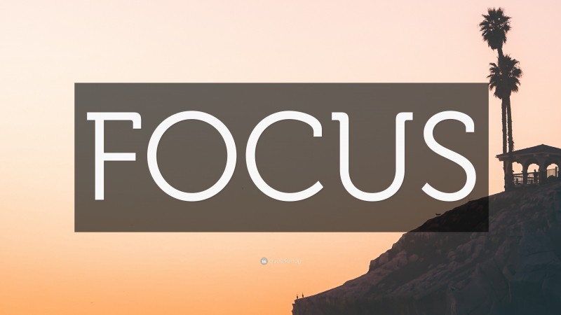 “FOCUS” — Desktop Wallpaper
