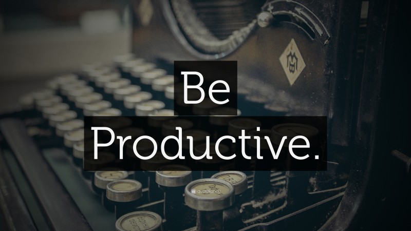 “Be Productive.” — Desktop Wallpaper