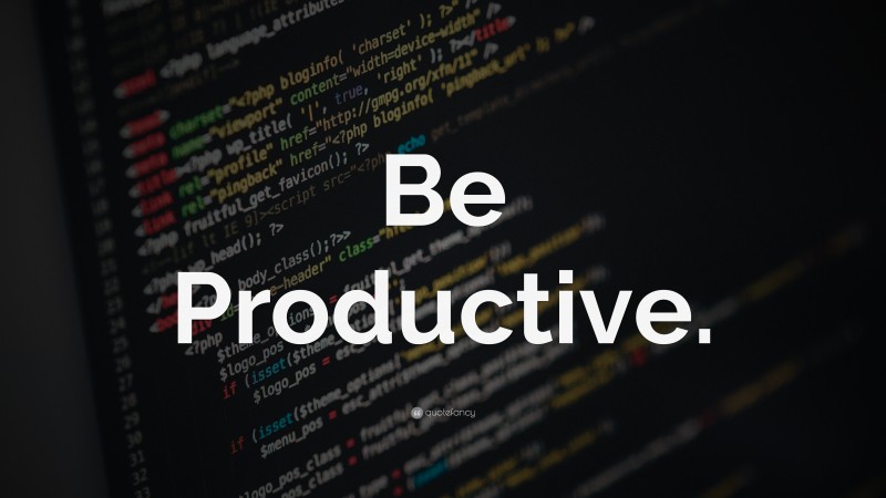 “Be Productive.” — Desktop Wallpaper