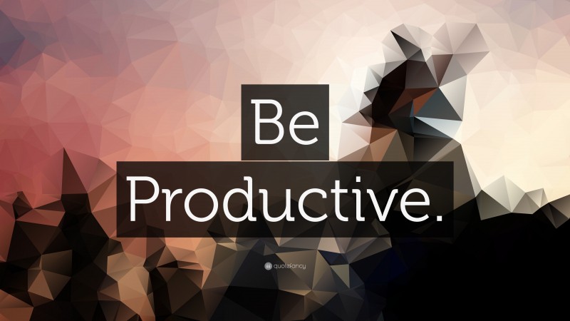 “Be Productive.” — Desktop Wallpaper
