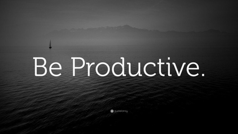 “Be Productive.” — Desktop Wallpaper
