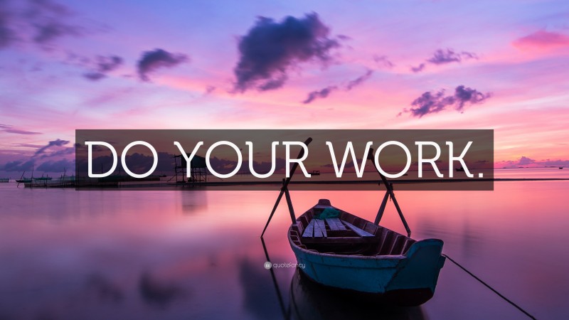 “DO YOUR WORK.” — Desktop Wallpaper