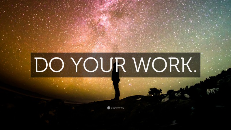 “DO YOUR WORK.” — Desktop Wallpaper